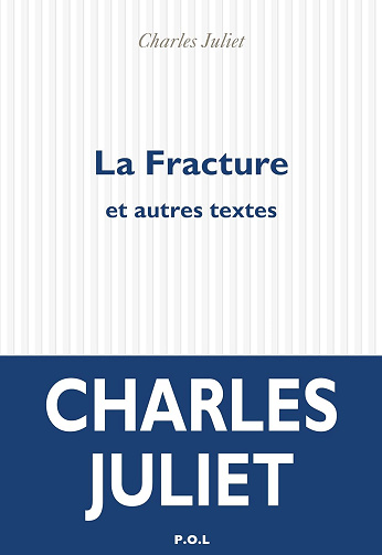 La Fracture et autres textes - Charles Juliet (2024)