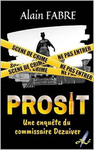 Commissaire Dezuiver, Tome 1 : Prosit - Alain Fabre (2024)