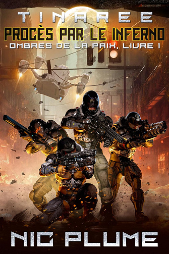 Tinaree : Procès Par le Inferno (Ombres de la Paix t. 1) Nic Plume (2024) Tinaree : Procès Par le Inferno (Ombres de la Paix t. 1) Nic Plume (2024)