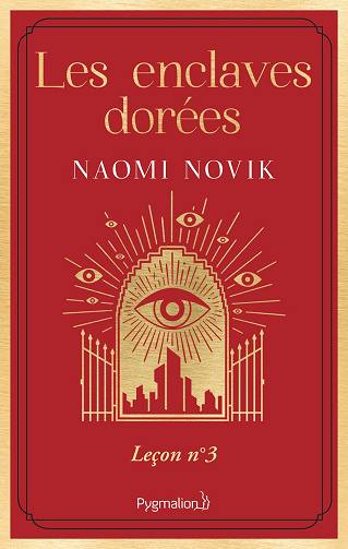 Scholomance Leçon 3 - Les enclaves dorées - Naomi Novik (2024)
