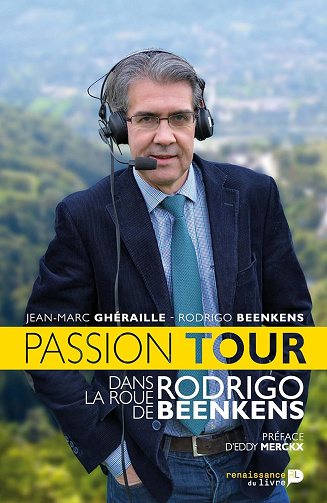 Passion Tour: Dans la roue de Rodrigo Beenkens -  Jean-Marc Ghéraille , Rodrigo Beenkens (2013)