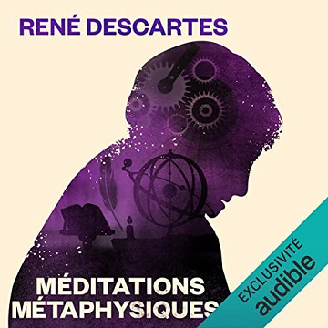 Méditations métaphysiques - René Descartes (2023)