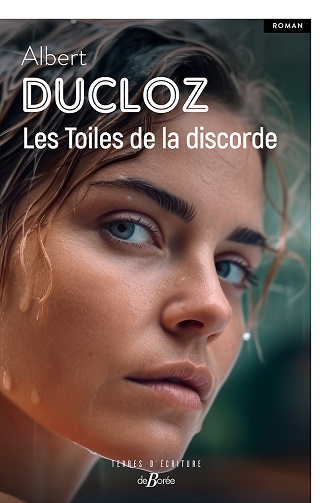 Les Toiles de la discorde - Albert Ducloz (2024)