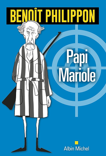 Papi Mariole -  Benoît Philippon (2024)