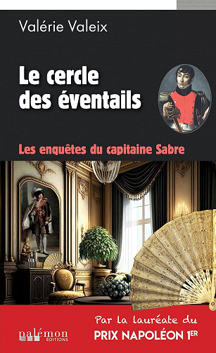 Le cercle des éventails: Les Enquêtes du capitaine Sabre - Tome 3 -  Valérie Valeix (2023)