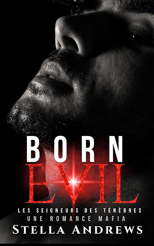 Les seigneurs des ténèbres, Tome 4 : Born Evil - Stella Andrews (2024)