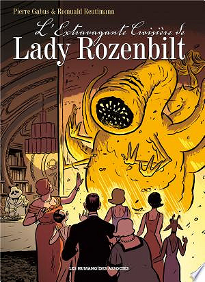 L'extravagante Croisière de Lady Rozenbilt