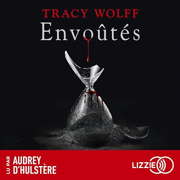 Envoûtés: Assoiffés 7 - Tracy Wolff (2024)