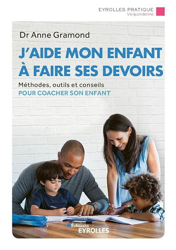 J'aide mon enfant à faire ses devoirs -  Anne Gramond (2019)