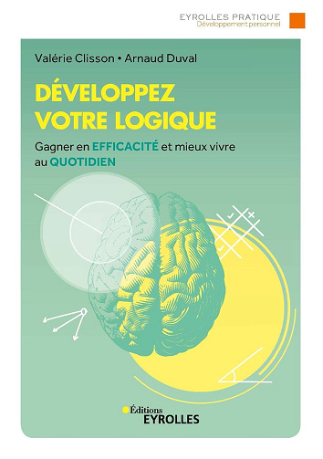 Développez votre logique - Valérie Clisson, Arnaud Duval (2020)