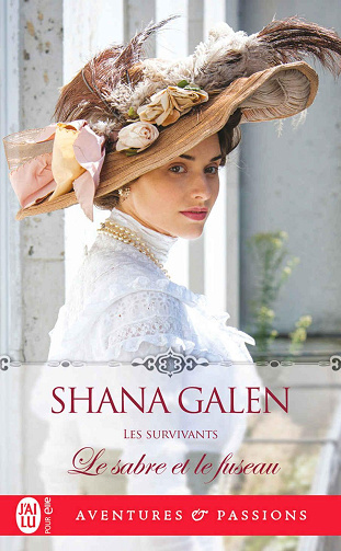 Les survivants, Tome 5 : Le sabre et le fuseau - Shana Galen (2024)