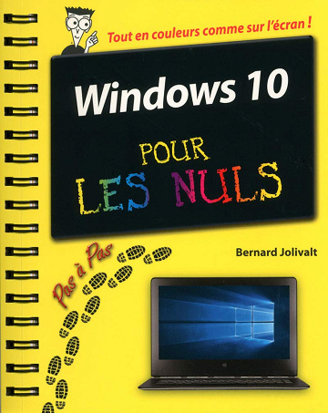 Windows 10 pour les Nuls Pas à Pas - Bernard Jolivalt (2015)