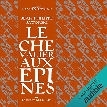 Le chevalier aux épines 3 - Le débat des dames - Jean-Philippe Jaworski (2024)