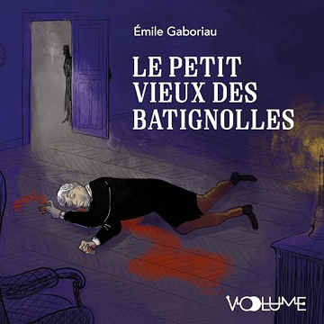 Le petit vieux des Batignolles - Émile Gaboriau (2023)