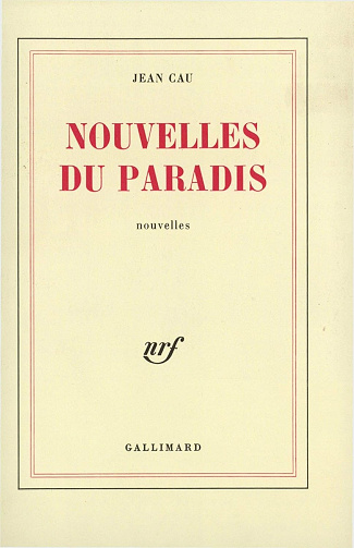 Nouvelles du paradis - Jean Cau (2018)