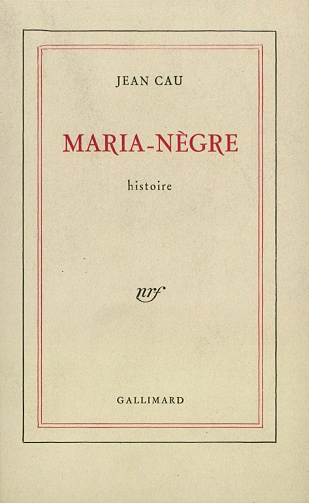 Maria-Nègre - Jean Cau (2018)