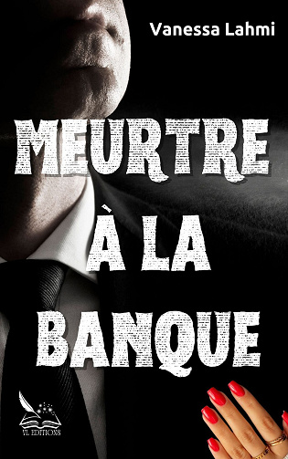 Meurtre à la banque - Vanessa Lahmi (2024)