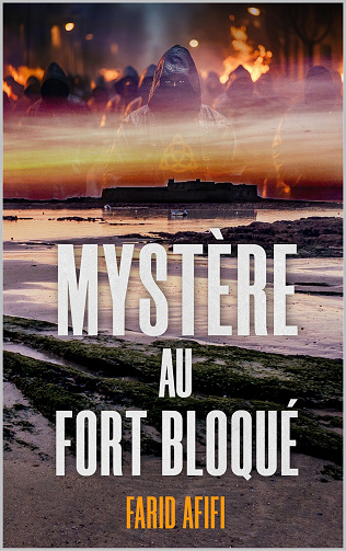 Mystère au Fort Bloqué - Farid Afifi (2024)