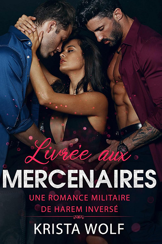 Livrée aux Mercenaires - Krista Wolf (2024)