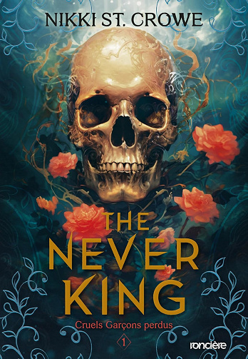 The Never King - e-book - Tome 01 Cruels Garçons perdus - Nikki St. Crowe (2023)