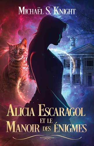 Alicia Escaragol & Cie, Tome 1 : Alicia Escaragol et le Manoir des énigmes - Michael S. Knight (2024)