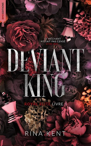 Royal Elite, Tome 1 : Deviant King - Rina Kent (2023)