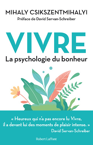 Vivre : La Psychologie du bonheur - Mihaly Csikszentmihalyi (2023)