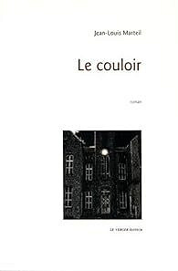 Jean-Louis Marteil - Le couloir (2016)