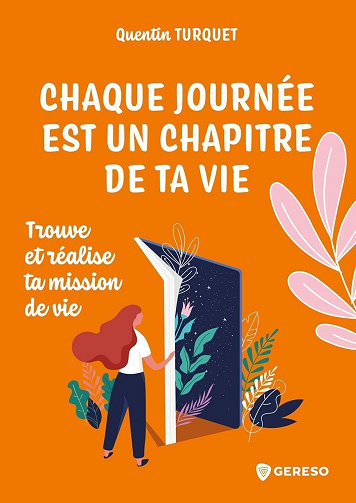 Chaque journée est un chapitre de ta vie - Quentin Turquet (2023)