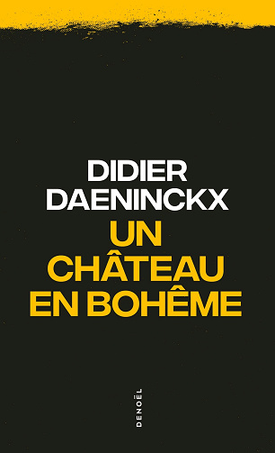 Un château en Bohême - Didier Daeninckx