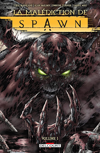 La Malédiction de Spawn - Volume 1 - McElroy et Turner - Delcourt