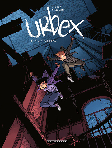 Urbex - Tomes 01 & 02 (Clarke-Dugomier)