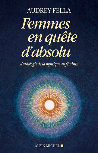 Femmes en quête d'absolu - Audrey Fella (2016)