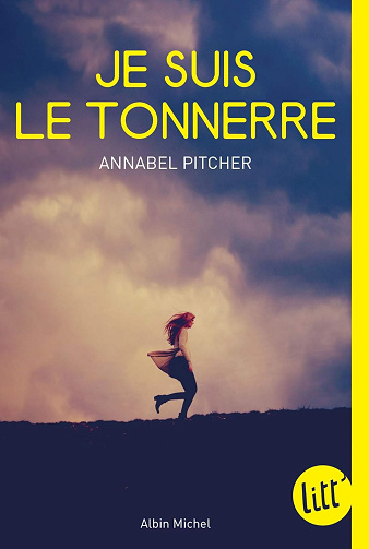 Je suis le tonnerre - Annabel Pitcher (2017)