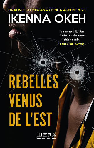 Rebelles venus de l'Est - Ikenna Okeh (2024)