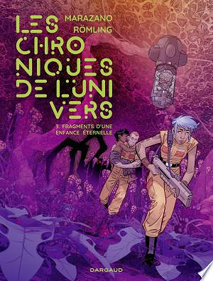Les Chroniques de l'univers - T03  Fragments d’une enfance éternelle (2024)
