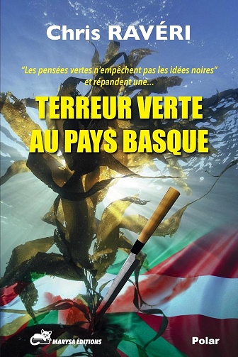 Terreur verte au pays basque - Chris Ravéri (2024)