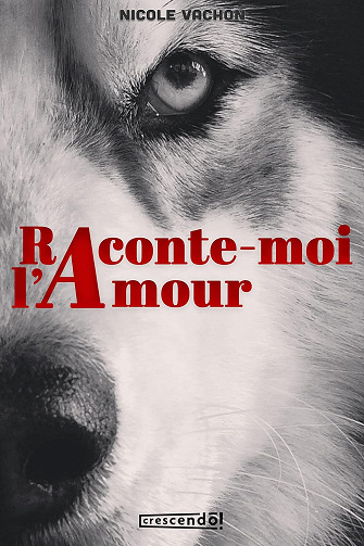 Raconte-moi l'amour - Nicole Vachon (2022)