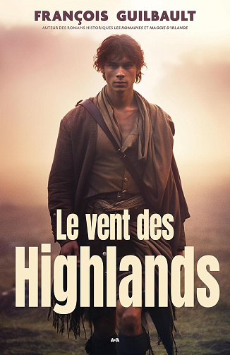 Le vent des Highlands - François Guilbault (2024)