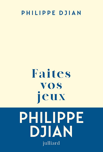 Faites vos jeux - Philippe Djian (Rentrée Littérature 2024)