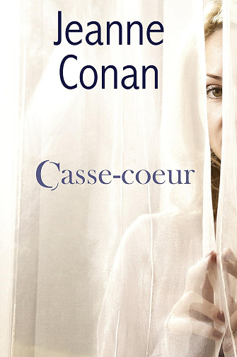Casse-coeur -  Jeanne Conan (2014)