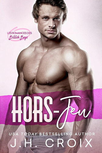 Hors-Jeu (Les Romances des British Boys t. 3) - J.H. Croix (2024)
