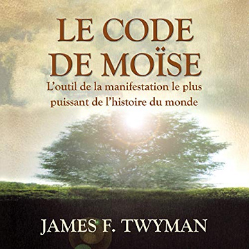 Le Code de Moïse - James F. Twyman (2014)