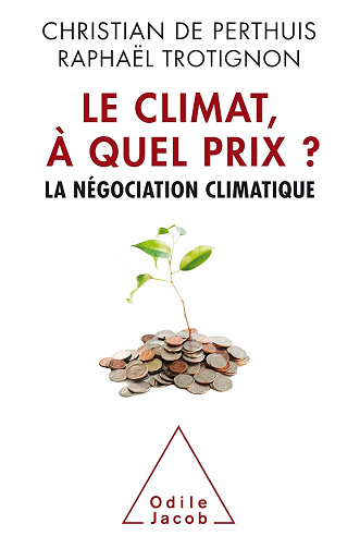 Le Climat à quel prix?: La négociation climatique -  Christian de Perthuis (2015)