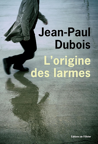 Jean-Paul Dubois - L'origine des larmes (2024)
