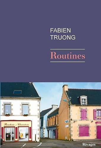 Routines - Fabien Truong (Rentrée Littérature 2024)