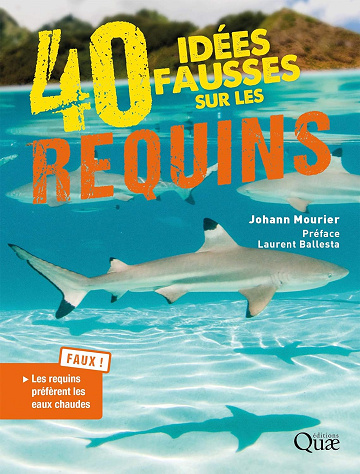 40 idées fausses sur les requins - Johann Mourier (2021)