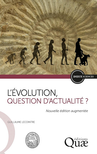 L'évolution, question d'actualité ? - Nouvelle édition augmentée - Guillaume Lecointre (2023)