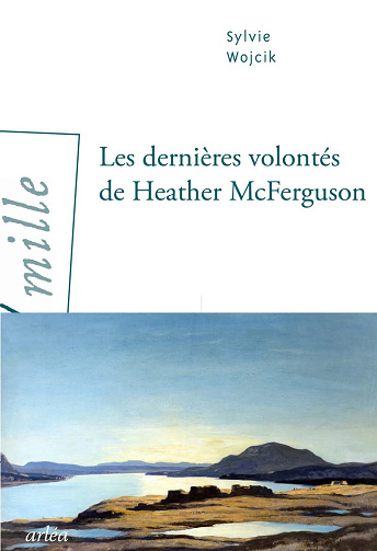 Les dernières volontés de Heather McFerguson - Sylvie Wojcik (2023)