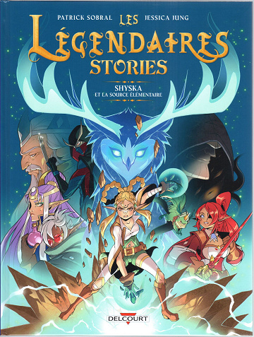 Les Légendaires - Stories - Tome 04 - Shyska et la source élémentaire (2023)